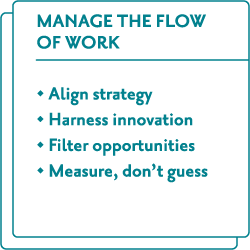 Manage the flow of work
